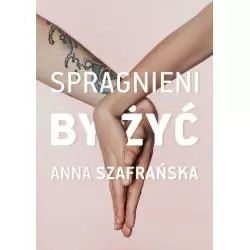 SPRAGNIENI BY ŻYĆ - Burda Książki