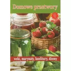 WEKI, MARYNATY, KONFITURY, DŻEMY. DOMOWE PRZETWORY - Arystoteles