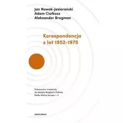 KORESPONDENCJA Z LAT 1952-1975 Jan Nowak-Jeziorański, Aleksander Bregman, Adam Ciołkosz - Ossolineum