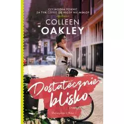 DOSTATECZNIE BLISKO Colleen Oakley - Prószyński Media