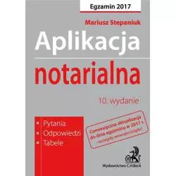 APLIKACJA NOTARIALNA EGZAMIN Mariusz Stepaniuk - C.H. Beck