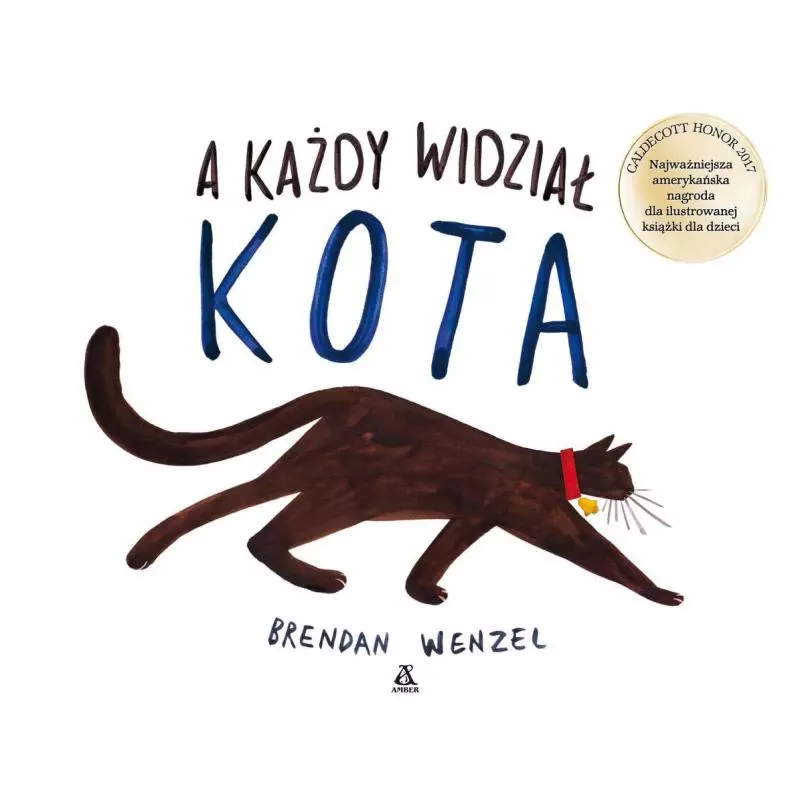 A KAŻDY WIDZIAŁ KOTA Brendan Wenzel - Amber