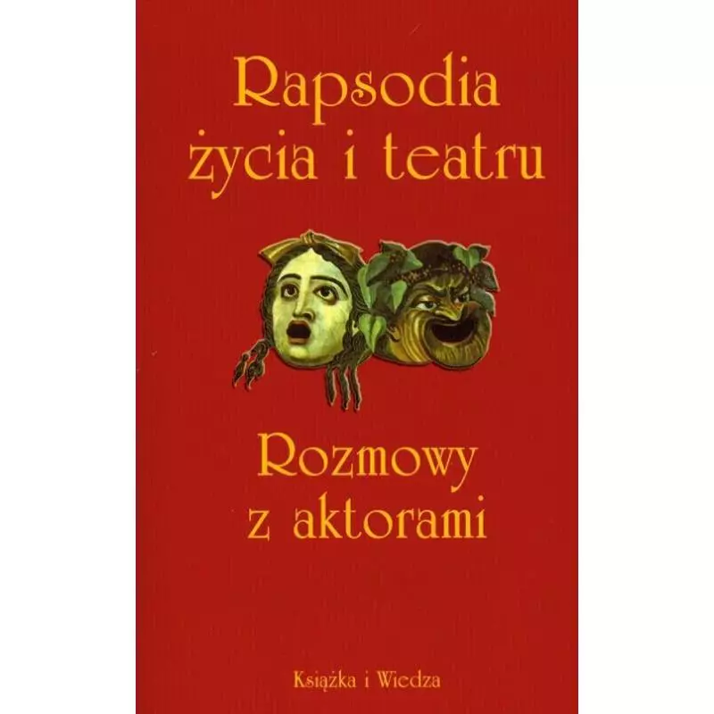 RAPSODIA ŻYCIA I TEATRU ROZMOWY Z AKTORAMI Krzysztof Lubczyński - Książka i Wiedza