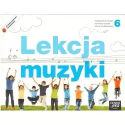 LEKCJA MUZYKI PODRĘCZNIK KL. 6 Monika Gromek - Nowa Era