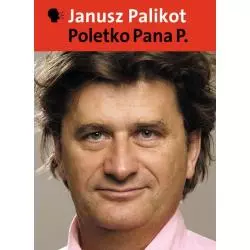 POLETKO PANA P. Janusz Palikot - słowo/obraz terytoria