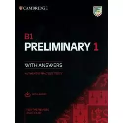 B1 PRELIMINARY 1 FOR THE REVISED 2020 EXAM AUTHENTIC PRACTICE TESTS WITH ANSWERS WITH AUDIO - Cambridge University Press