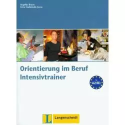 ORIENTIERUNG IM BERFUR INTENSIVTRAINER + CD Angelika Braun, Petra Szablewski-Cavus - Langenscheidt