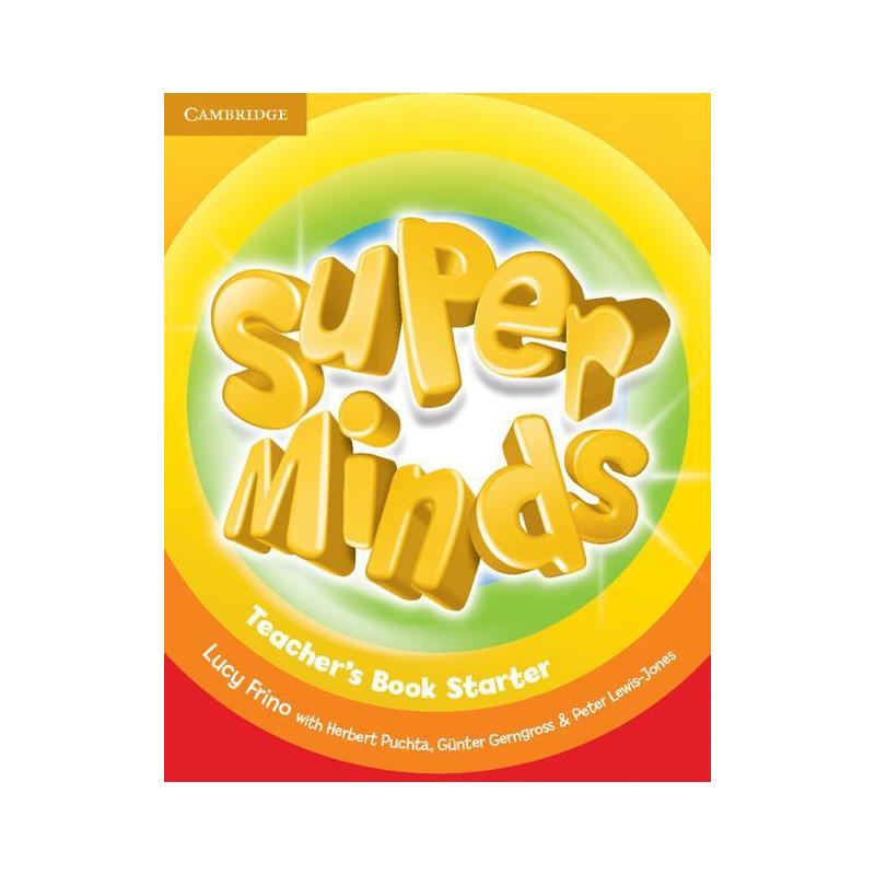 SUPER MINDS STARTER TEACHER'S BOOKS HERBERT PUCHTA, LUCY FRINO