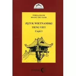 JĘZYK WIETNAMSKI TIENG VIET 1 Teresa Halik, Hoang Thu Oanh - Wydawnictwo Akademickie Dialog