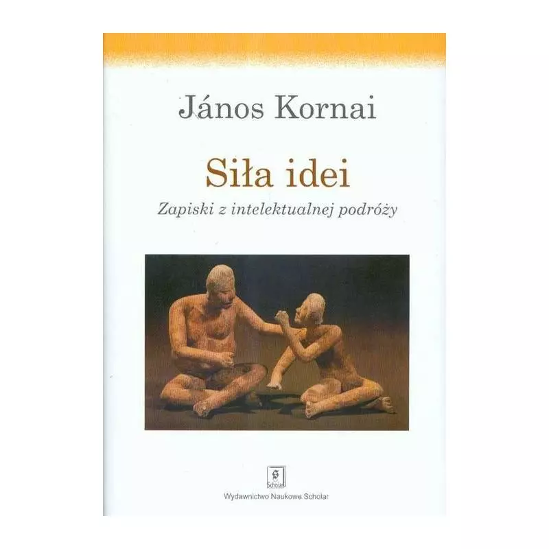 SIŁA IDEI Janos Kornai - Scholar