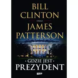 GDZIE JEST PREZYDENT James Patterson, Bill Clinton - Znak