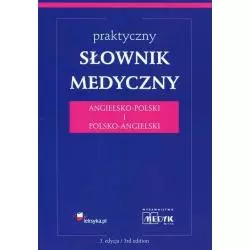 PRAKTYCZNY SŁOWNIK MEDYCZNY ANGIELSKO-POLSKI Jarosław Jóźwiak - Medyk