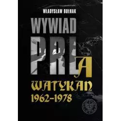 WYWIAD PRL A WATYKAN 1962-1978 Władysław Bułhak - IPN