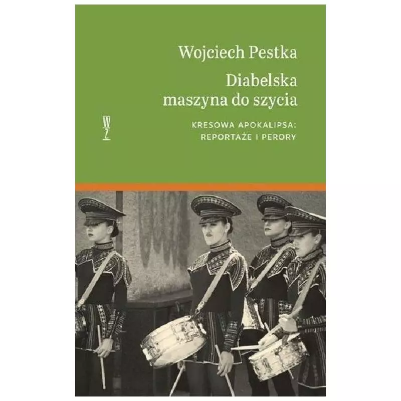 DIABELSKA MASZYNA DO SZYCIA Wojciech Pestka - Wydawnictwo Wysoki Zamek