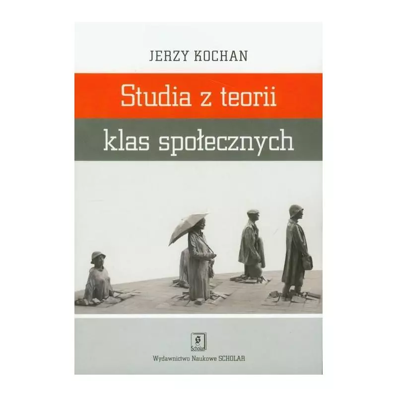 STUDIA Z TEORII KLAS SPOŁECZNYCH Jerzy Kochan - Scholar