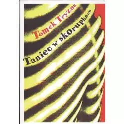 TANIEC W SKORUPKACH Tomek Tryzna - G+J