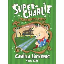 SUPER-CHARLIE I TAJEMNICA BABCI Camilla Lackberg 3+ - Czarna Owca