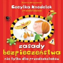 ZASADY BEZPIECZEŃSTWA NIE TYLKO DLA PRZEDSZKOLAKÓW Joanna Krzyżanek - Jedność