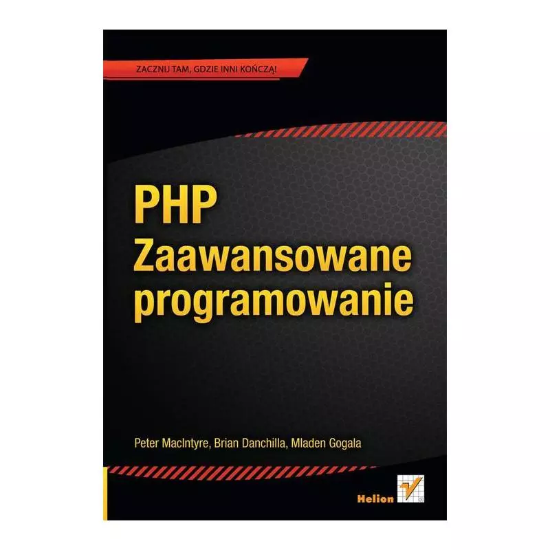 PHP ZAAWANSOWANE PROGRAMOWANIA Peter MacIntyre - Helion