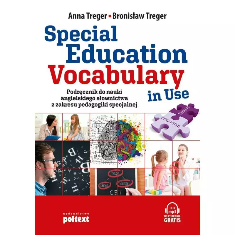 SPECIAL EDUCATION VOCABULARY IN USE PODRĘCZNIK DO NAUKI ANGIELSKIEGO Anna Treger - Poltext