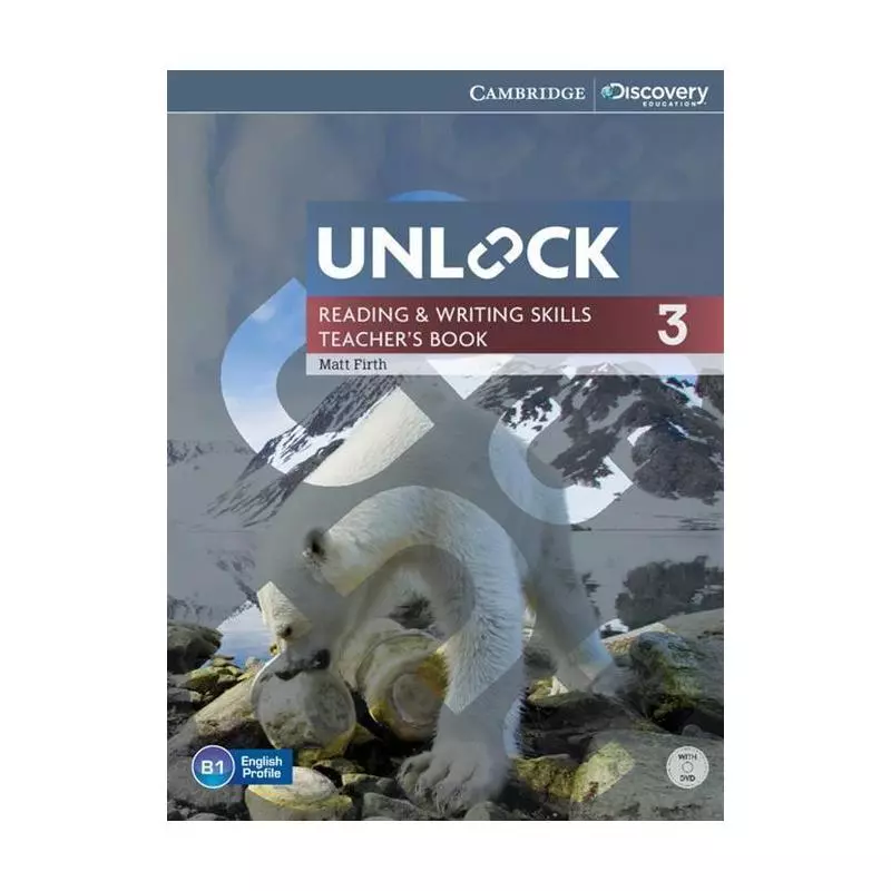 UNLOCK 3 READING & WRITING SKILLS TEACHERS BOOK + DVD Matt Firth - Cambridge University Press