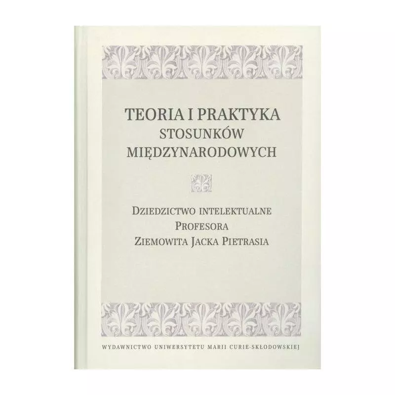 TEORIA I PRAKTYKA STOSUNKÓW MIĘDZYNARODOWYCH - UMCS