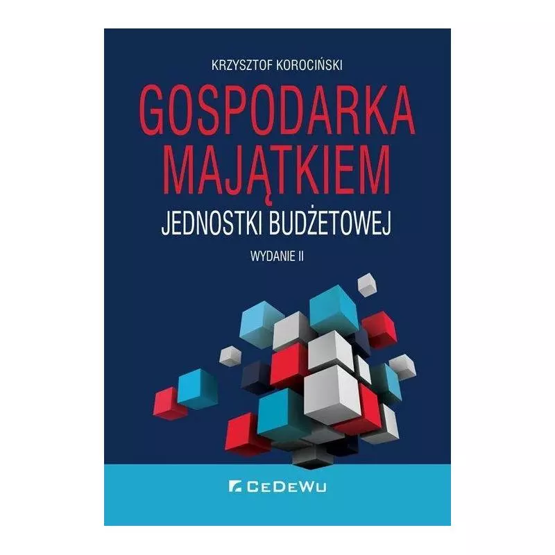 GOSPODARKA MAJĄTKIEM JEDNOSTKI BUDŻETOWEJ Krzysztof Korociński - CEDEWU