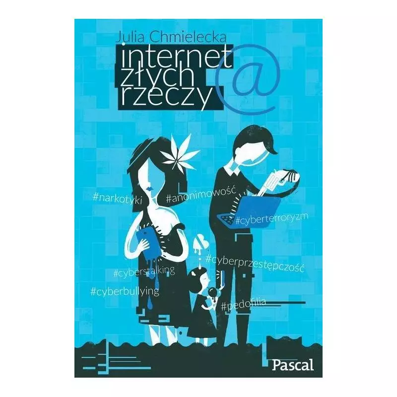 INTERNET ZŁYCH RZECZY Julia Chmielecka - Pascal