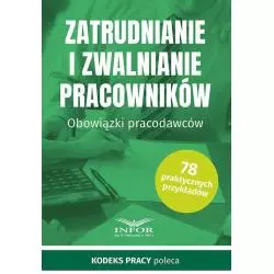 ZATRUDNIANIE I ZWALNIANIE PRACOWNIKÓW. OBOWIĄZKI PRACODAWCÓW - Infor