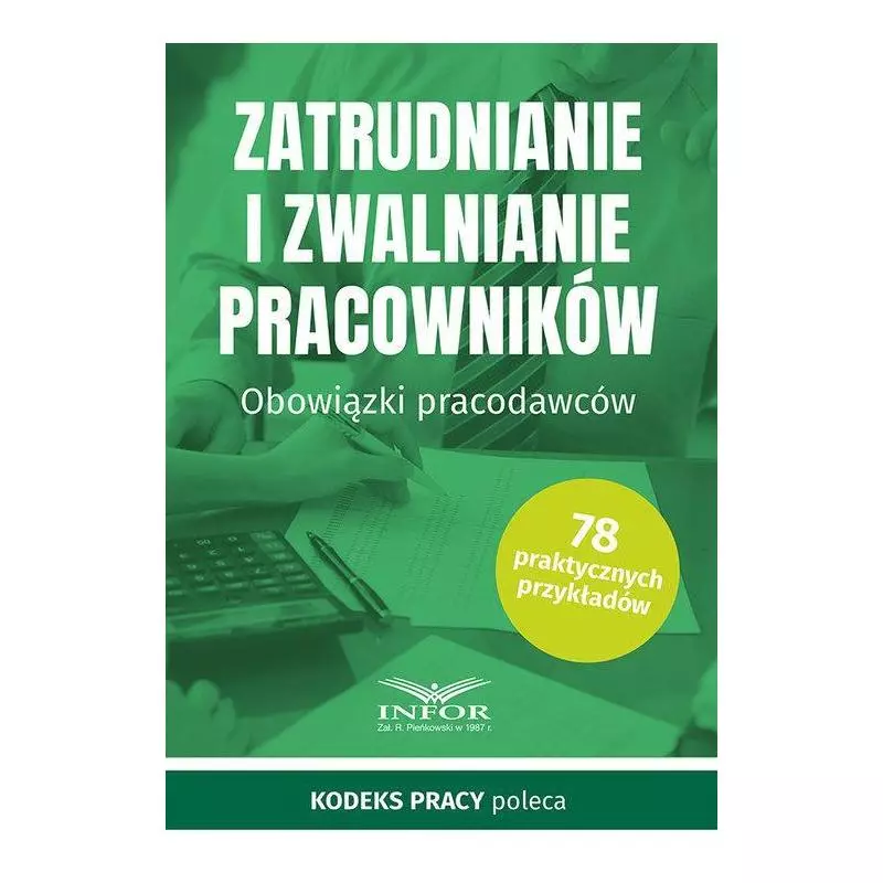 ZATRUDNIANIE I ZWALNIANIE PRACOWNIKÓW. OBOWIĄZKI PRACODAWCÓW - Infor