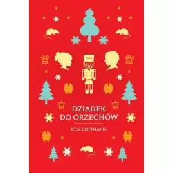 DZIADEK DO ORZECHÓW E. T. A. Hoffmann - Wilga
