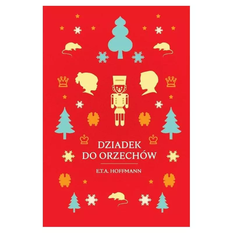 DZIADEK DO ORZECHÓW E. T. A. Hoffmann - Wilga DZIADEK DO ORZECHÓW E. T. A. Hoffmann - Wilga