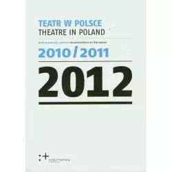 TEATR W POLSCE 2012 - Instytut Teatralny