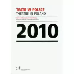 TEATR W POLSCE 2010 - Instytut Teatralny