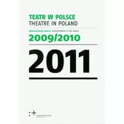 TEATR W POLSCE 2011 - Instytut Teatralny