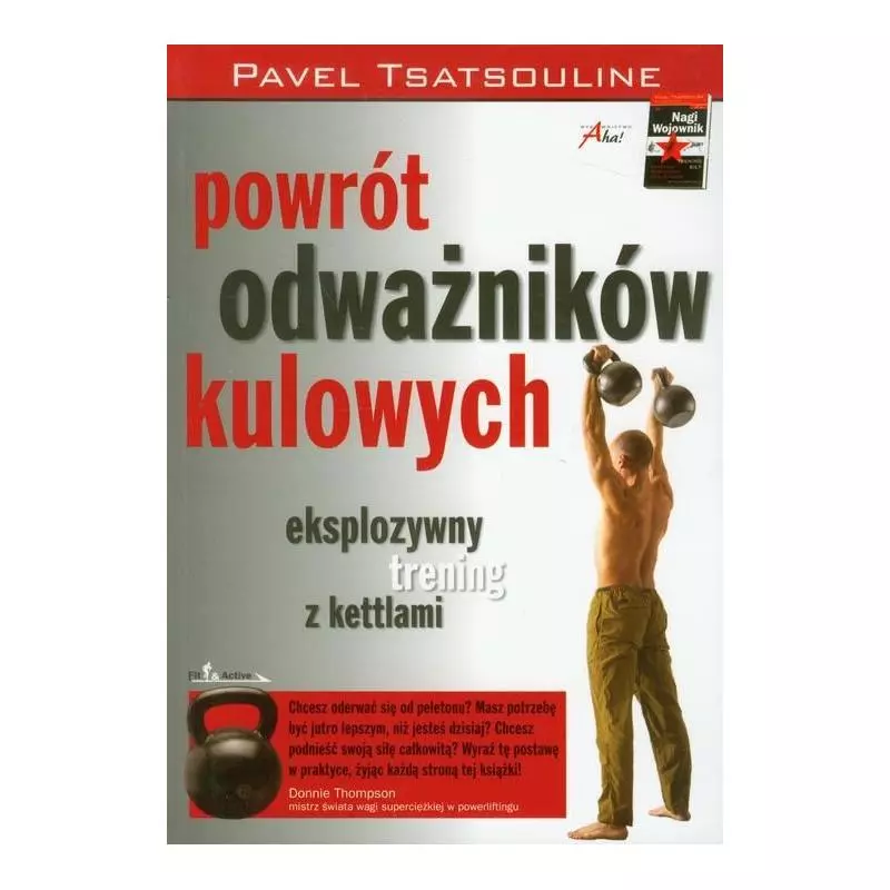 POWRÓT ODWAŻNIKÓW KULOWYCH Pavel Tsatsouline - Aha!