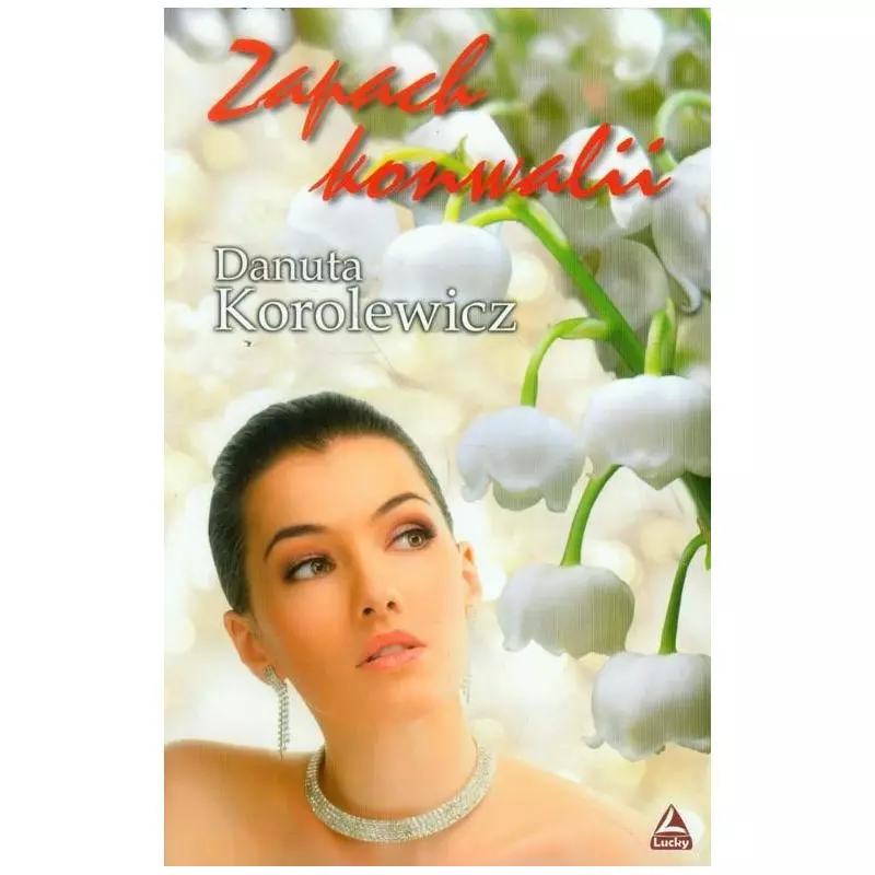 ZAPACH KONWALII Danuta Korolewicz - Lucky