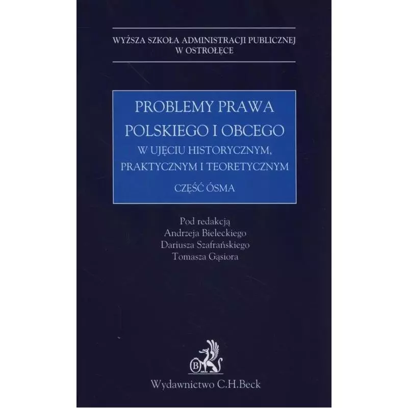 PROBLEMY PRAWA POLSKIEGO I OBCEGO W UJĘCIU HISTORYCZNYM, PRAKTYCZNYM I TEORETYCZNYM - C.H. Beck