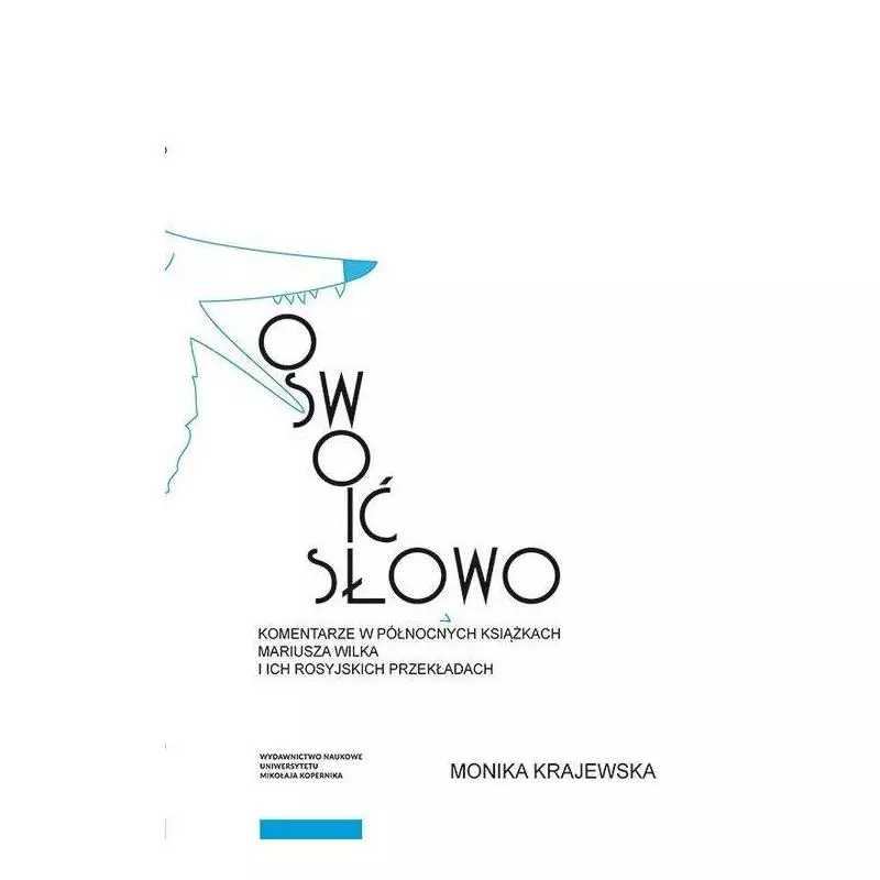 OSWOIĆ SŁOWO Monika Krajewska - Wydawnictwo Naukowe UMK