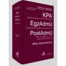 KODEKS POSTĘPOWANIA ADMINISTRACYJNEGO, POSTĘPOWANIE EGZEKUCYJNE W ADMINISTRACJI, AKTY WYKONAWCZE - C.H. Beck