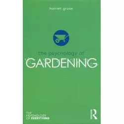 THE PSYCHOLOGY OF GARDENING Harriet Gross - Routledge