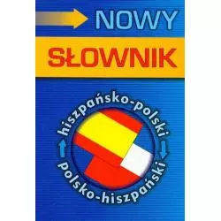 NOWY SŁOWNIK HISZPAŃSKO-POLSKI POLSKO-HISZPAŃSKI Soriano Abel A. Murcia, Katarzyna Mołoniewicz - Harald G