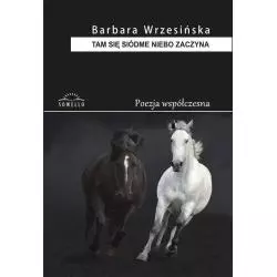 TAM SIĘ SIÓDME NIEBO ZACZYNA Barbara Wrzesińska - Sowello