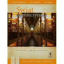 ŚWIAT DO PRZECZYTANIA 2 KULTURA JĘZYK DIALOG JĘZYK POLSKI LICEUM I TECHNIKUM Ewa Nowak, Krzysztof Biedrzycki - Stentor