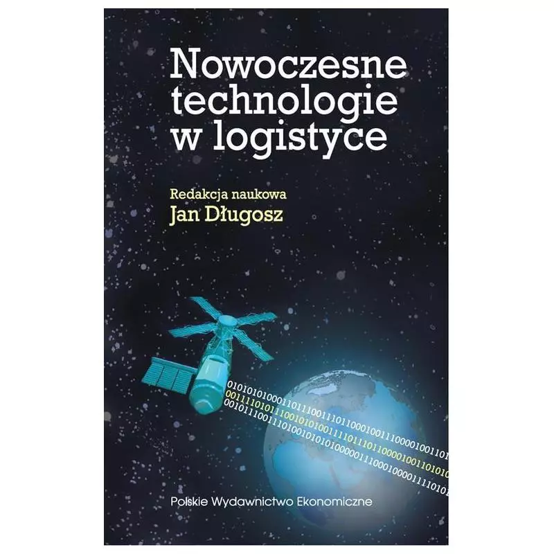 NOWOCZESNE TECHNOLOGIE W LOGISTYCE Jan Długosz - Polskie Wydawnictwo Ekonomiczne