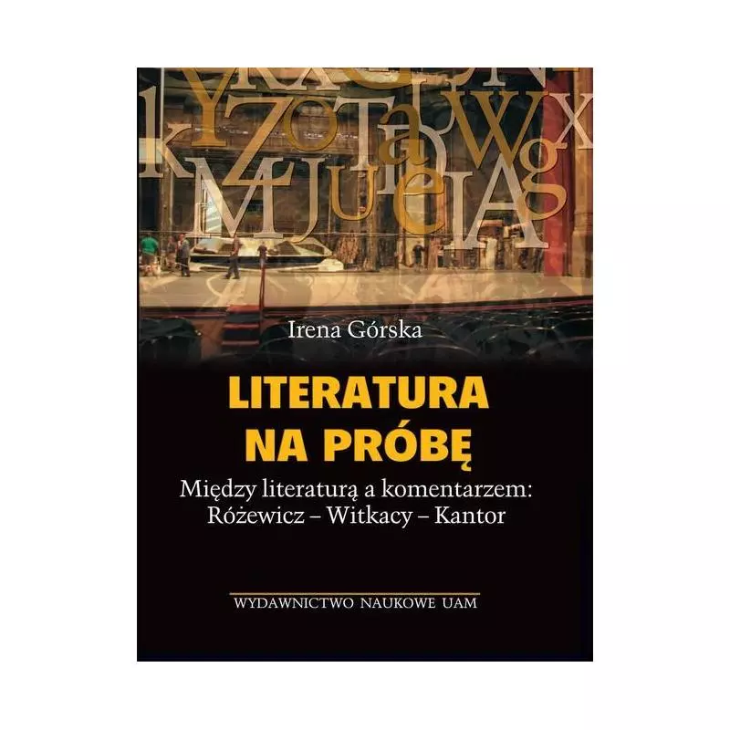 LITERATURA NA PRÓBĘ Irena Górska - Wydawnictwo Naukowe UAM