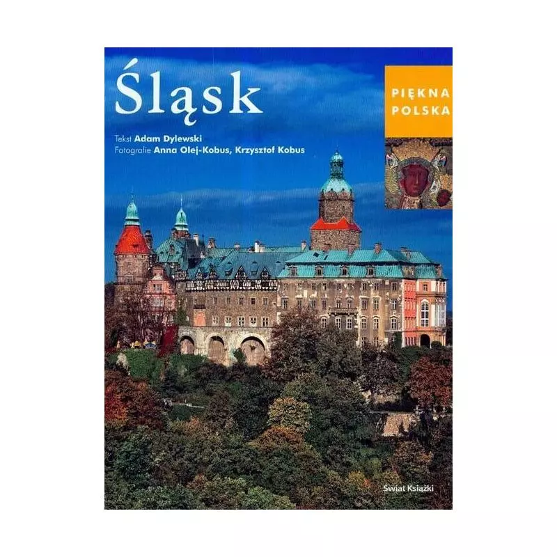 PIĘKNA POLSKA 6 ŚLĄSK Adam Dylewski - Świat Książki