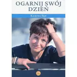 OGARNIJ SWÓJ DZIEŃ Karina Sęp - Oficynka