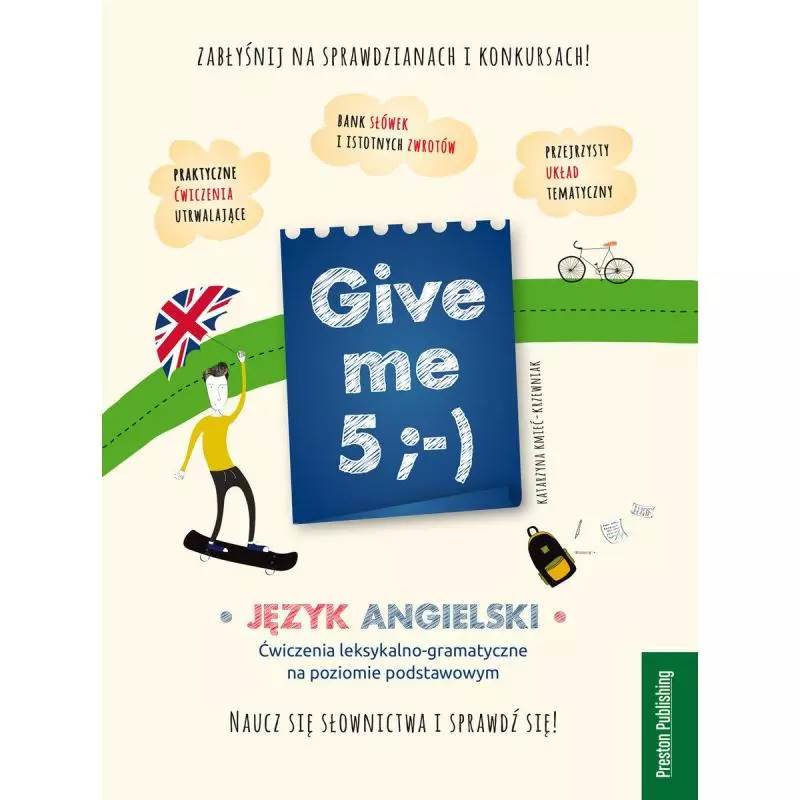 GIVE ME 5 JĘZYK ANGIELSKI Katarzyna Kmieć-Krzewniak - Preston Publishing