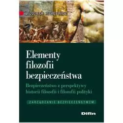 ELEMENTY FILOZOFII BEZPIECZEŃSTWA Wojciech Rechlewicz - Difin